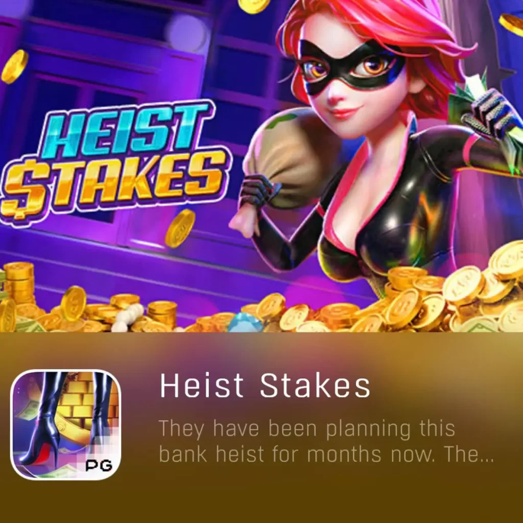 HEIST STAKES-PGYESS69.COM